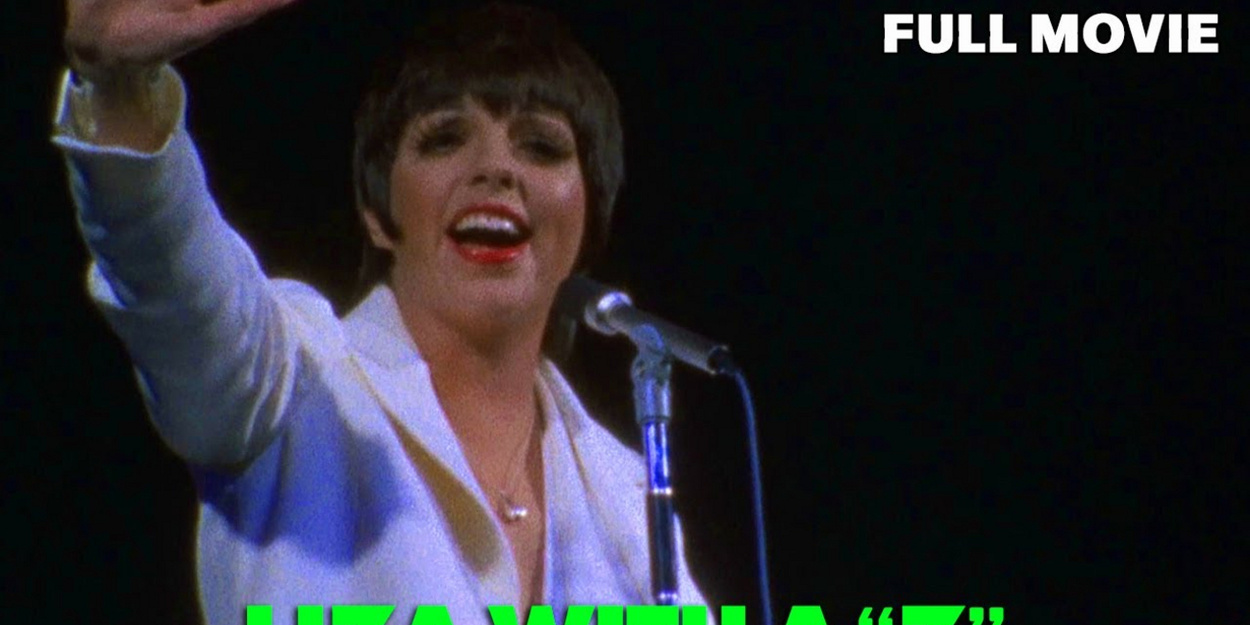 Video: LIZA WITH A 'Z Concert Film Now Available to Stream for Free Video