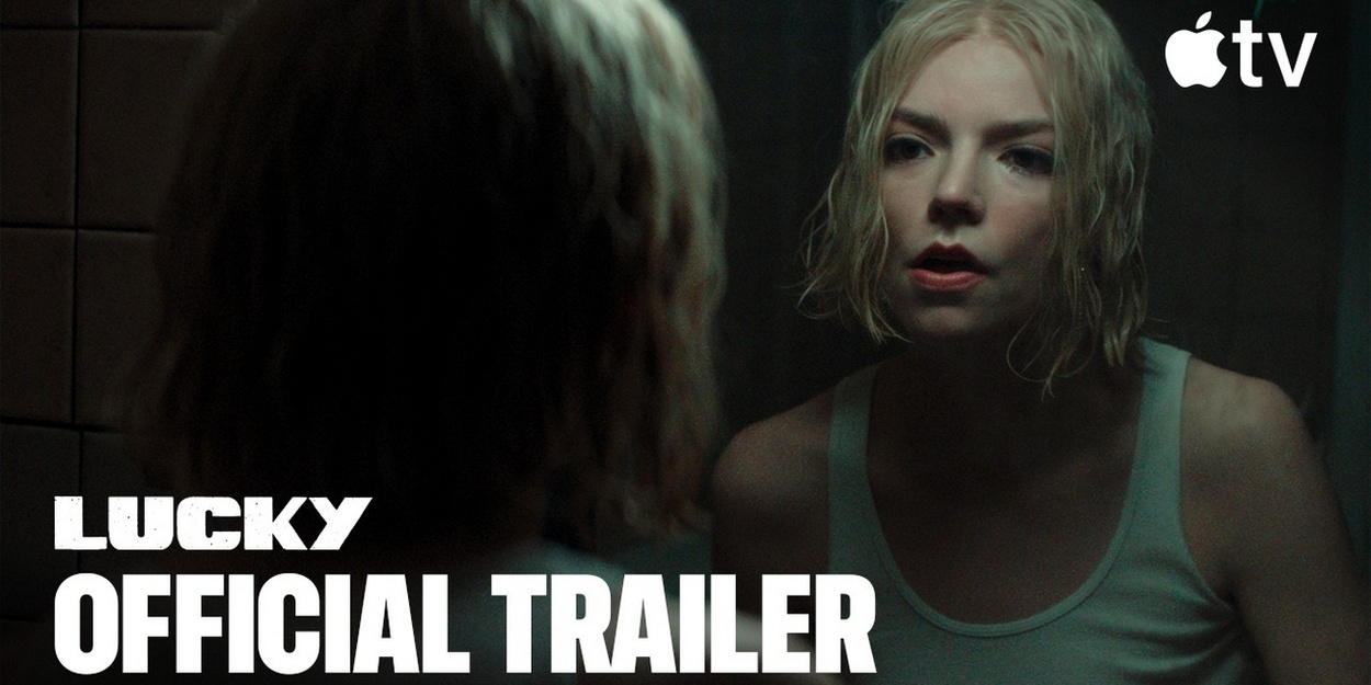 Video: Anya Taylor-Joy is Running From Trouble in New Trailer for LUCKY Series Video