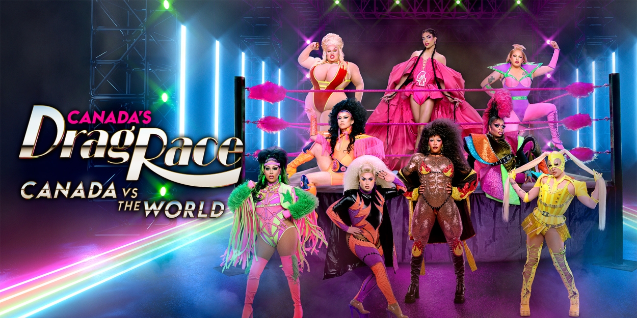 Video: Meet the Queens of CANADA'S DRAG RACE: CANADA VS THE WORLD Season 2 Photo