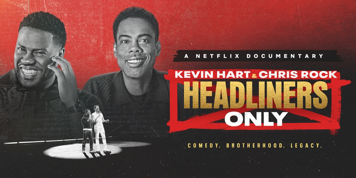 Video Netflix Debuts Kevin Hart And Chris Rock Headliners Only Trailer