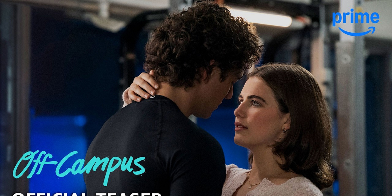 Video/Photos: First Look at Prime Video's OFF CAMPUS Series Video