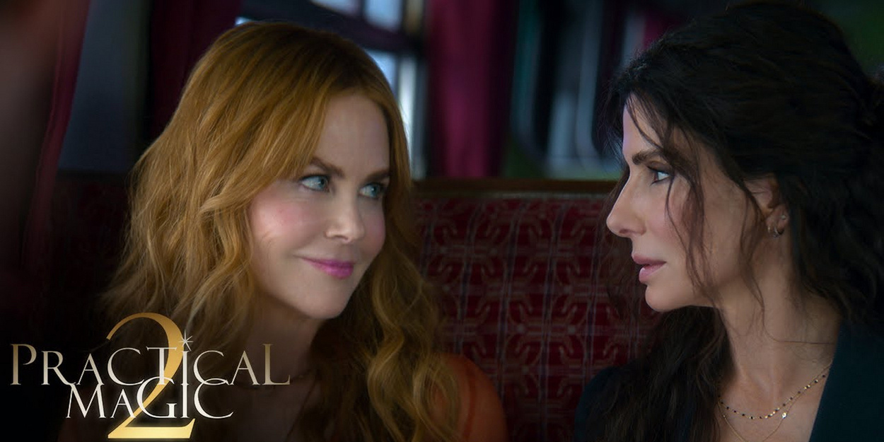Video/Photos: Sandra Bullock & Nicole Kidman in PRACTICAL MAGIC 2 Teaser Video