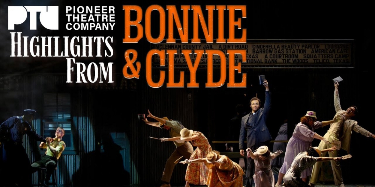 Video: Production Highlights: BONNIE & CLYDE at Pioneer Theatre Company