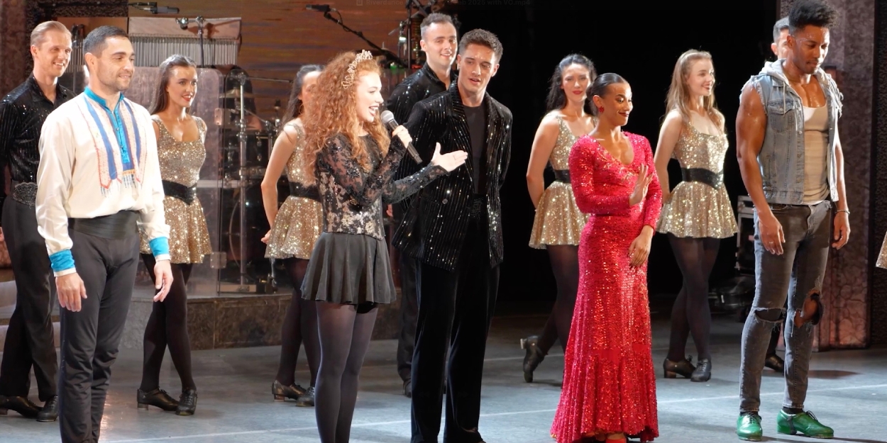 Video: RIVERDANCE Celebrates 30th Birthday