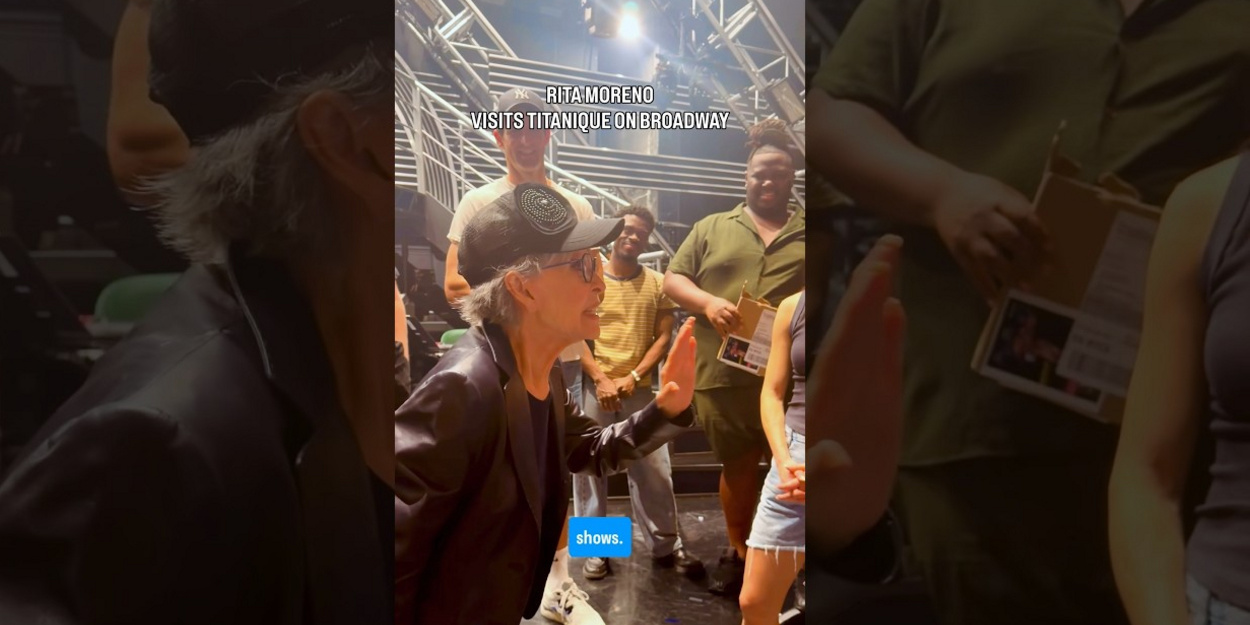 Video: Watch Rita Moreno Visit TITANIQUE on Broadway Video