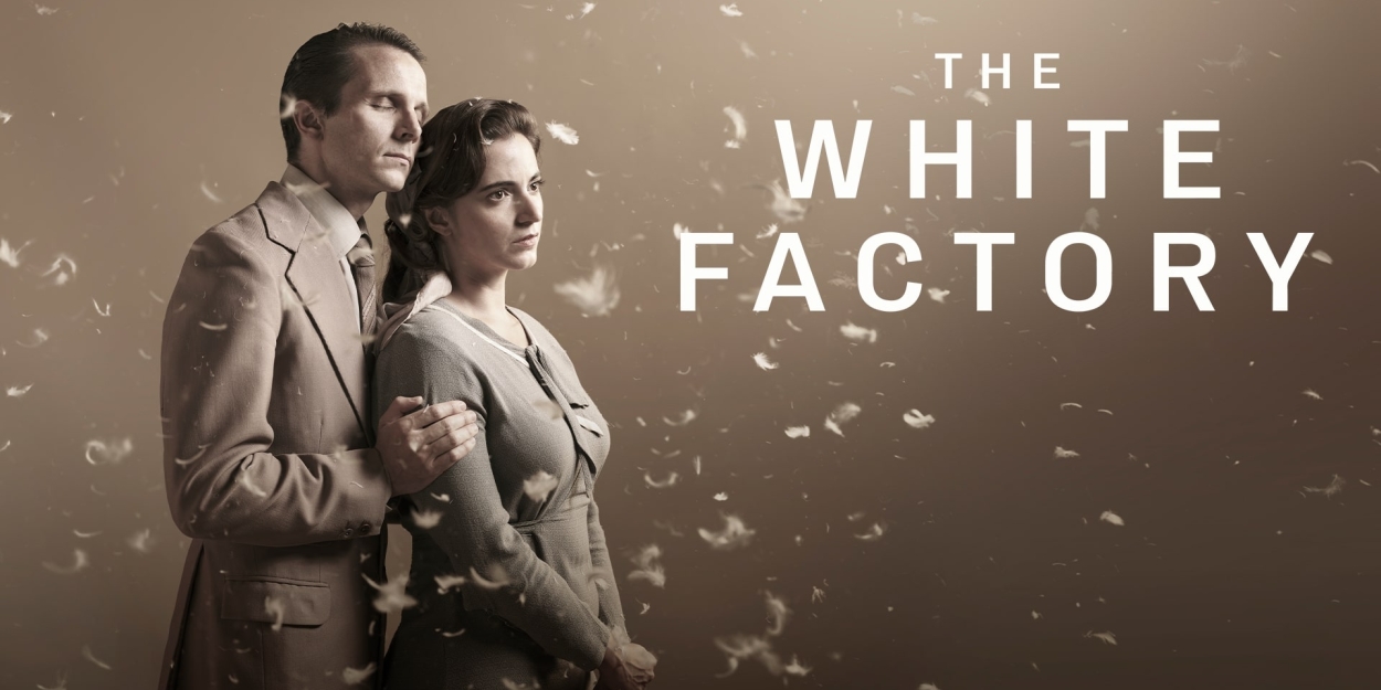 Video: See A Trailer For THE WHITE FACTORY At Marylebone Theatre