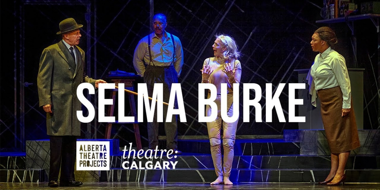 Video: Get A First Look At SELMA BURKE At Theatre Calgary Photo