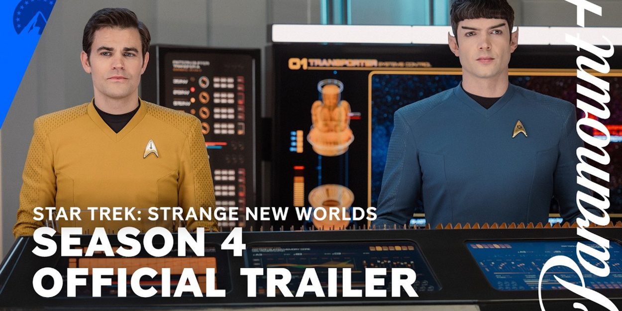 Video: STAR TREK: STRANGE NEW WORLDS Debuts Season 4 Trailer Video