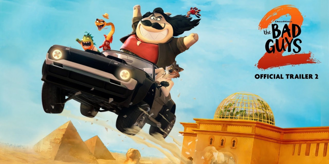 Video: Watch the New Trailer for DreamWorks Animation’s THE BAD GUYS 2 Video