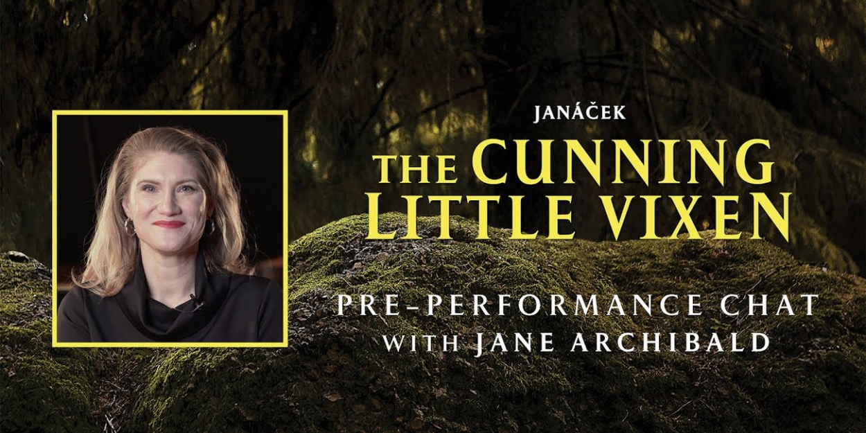 Video: Watch a Pre-Performance Chat with THE CUNNING LITTLE VIXEN's Jane Archibald 