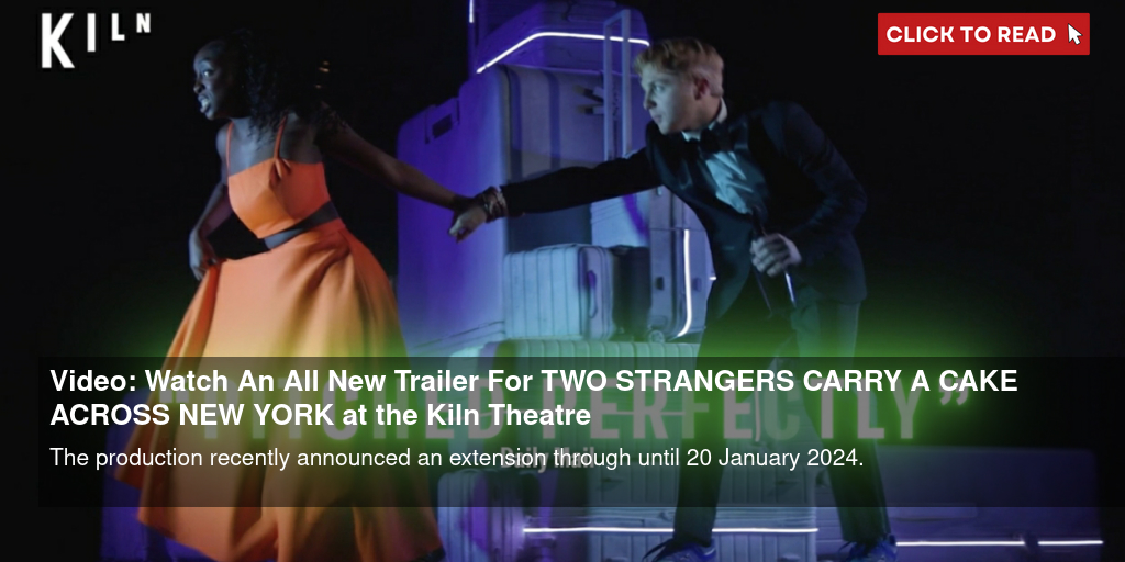 Two Strangers (Carry a Cake Across New York) at Kiln Theatre – review