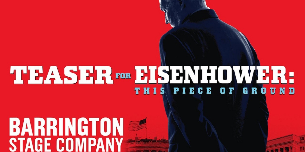 Video: Watch the Teaser Trailer for EISENHOWER: THIS PIECE OF GROUND Video