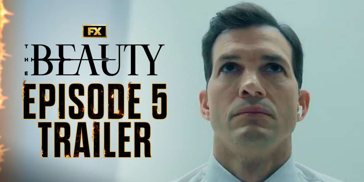 Video: Watch a Preview of Episode 5 of FX's THE BEAUTY Video
