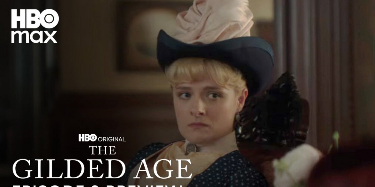 Video: HBO Previews Season 3 Finale of THE GILDED AGE in Tense New Sneak Peek Video