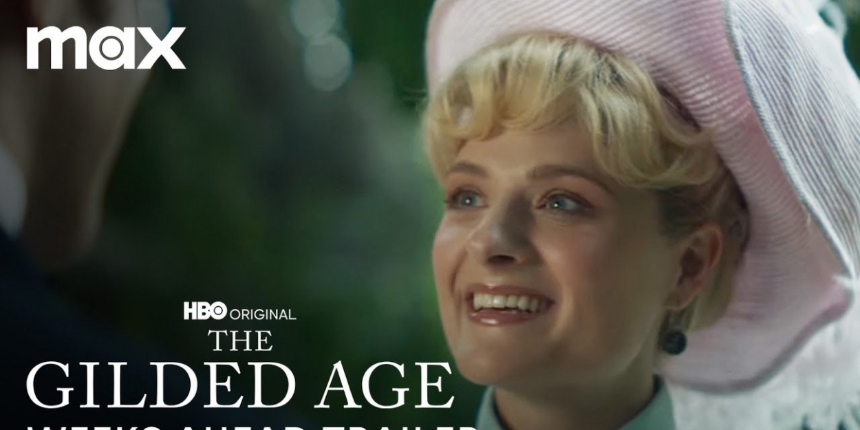 Video: THE GILDED AGE Season 3 Trailer Teases Upcoming Twists Photo