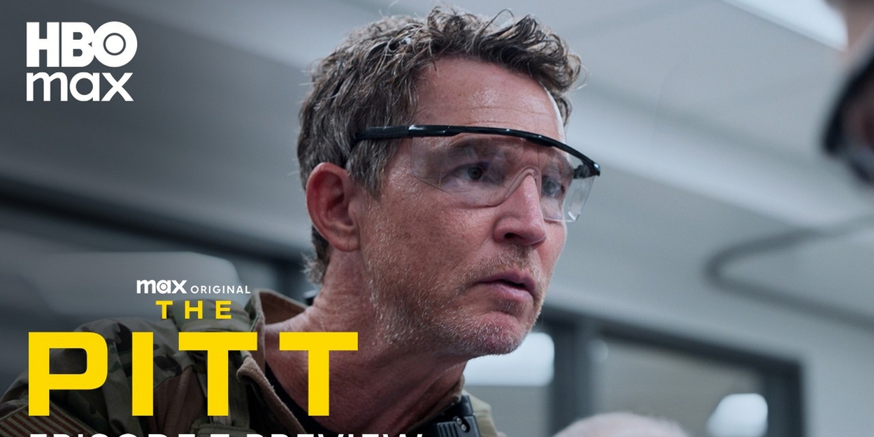 Video: THE PITT Promo Teases Dr. Abbot's Return in Episode 7 Video