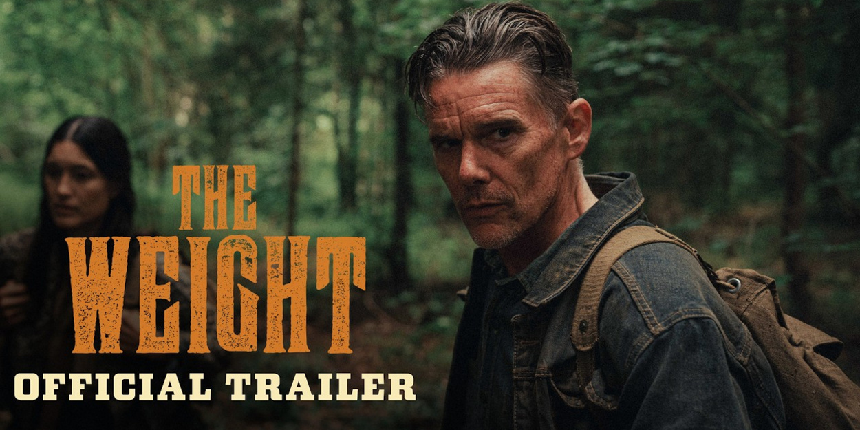 Video: Ethan Hawke and Russell Crowe Lead THE WEIGHT Trailer Video