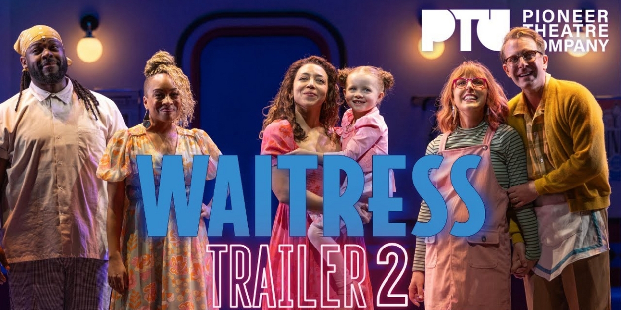 Video: Watch New Trailer For WAITRESS at Pioneer Theatre Company