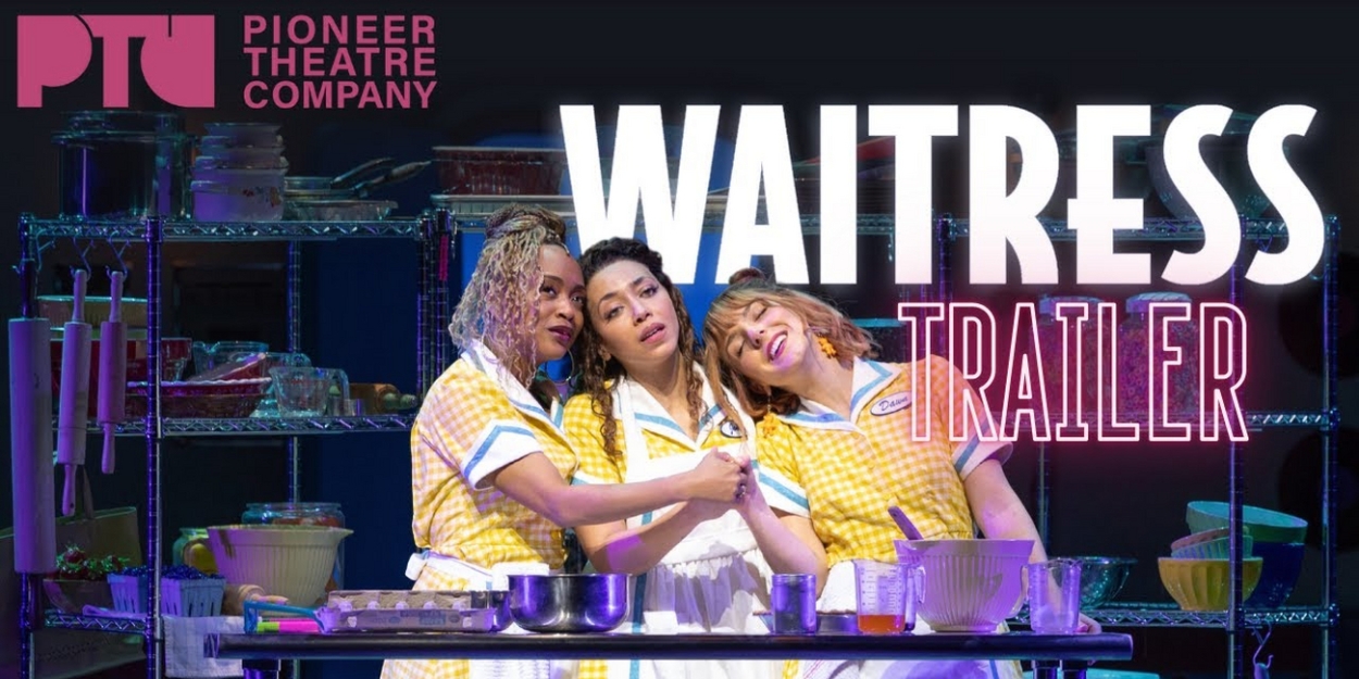 Video: Watch the Trailer For WAITRESS at Pioneer Theatre Company Photo