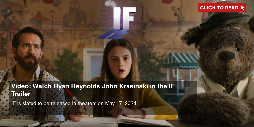 First trailer for Ryan Reynolds and John Krasinski's new movie IF