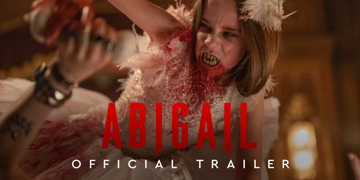 Video: Watch the All New Trailer For ABIGAIL 