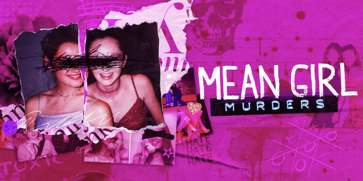 Video: Watch the MEAN GIRL MURDERS New Season Preview 