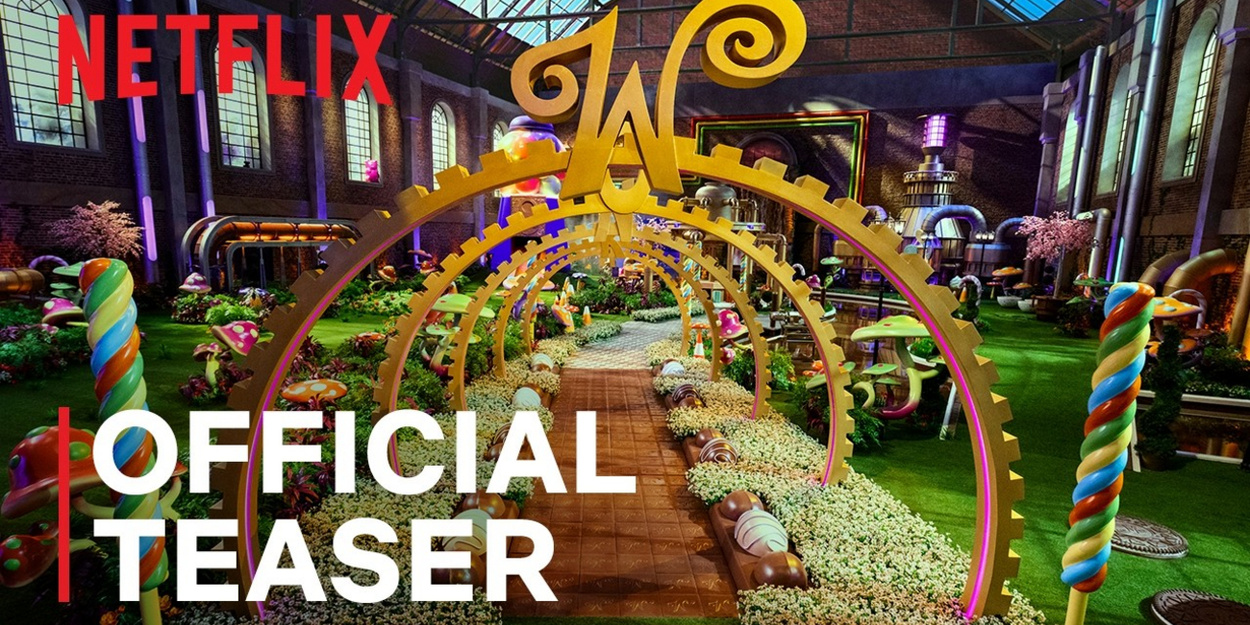 Video: WONKA'S THE GOLDEN TICKET Teaser Offers First Look at Competition Series Video