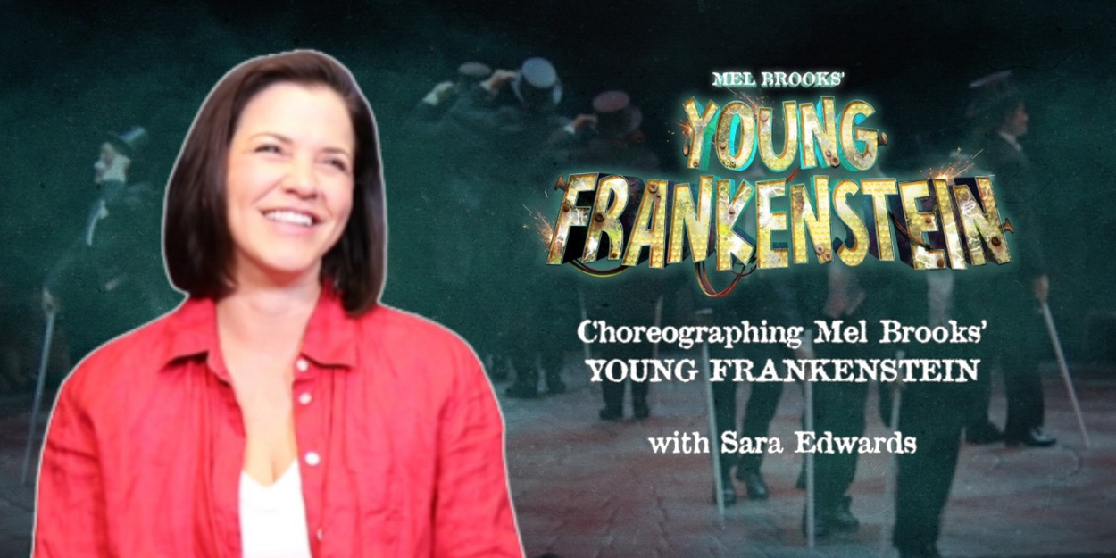 Video: YOUNG FRANKENSTEIN Choreographer Sara Edwards on Bringing Transylvania to… Video