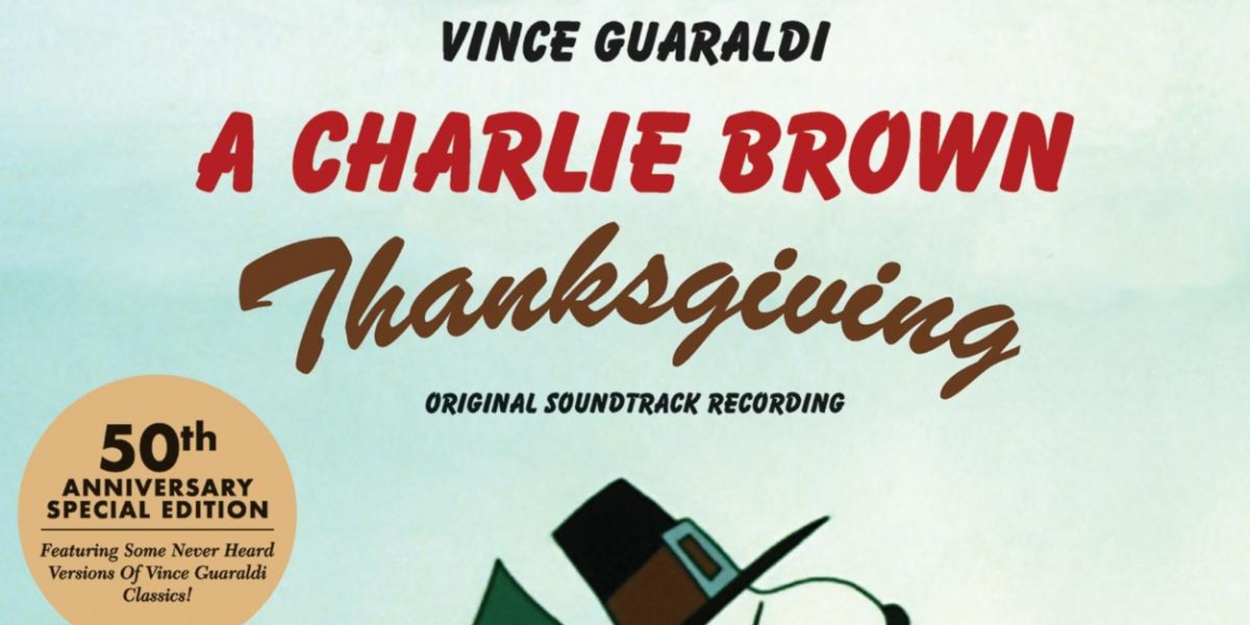 Vince Guaraldi's Soundtrack For A CHARLIE BROWN THANKSGIVING Now Available For First Time In 50 Years 