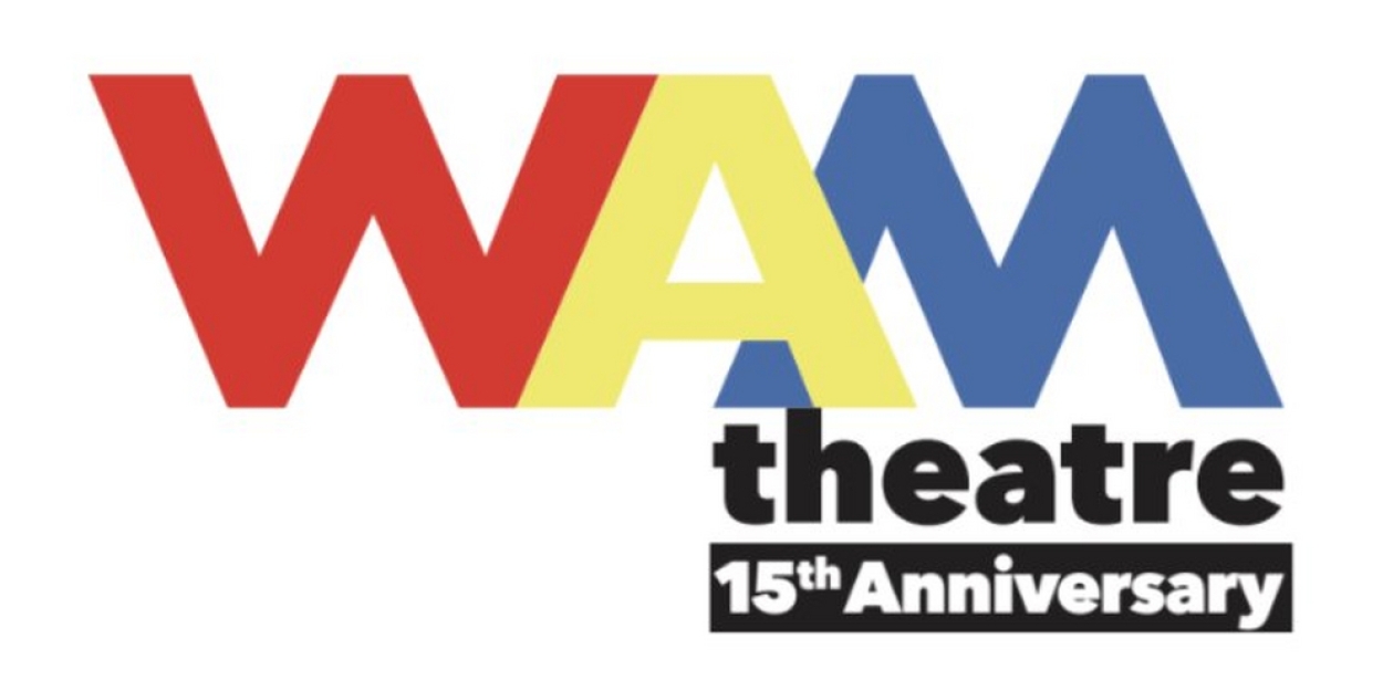 WAM Theatre Will Host 15th Anniversary Benefit in August  Image