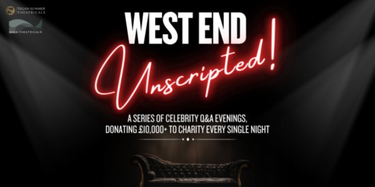 WEST END UNSCRIPTED! Q&A Series Will Donate £10,000 to Charity Nightly  Image