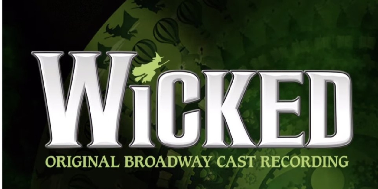 WICKED Teases New Special Edition of Original Cast Recording Photo