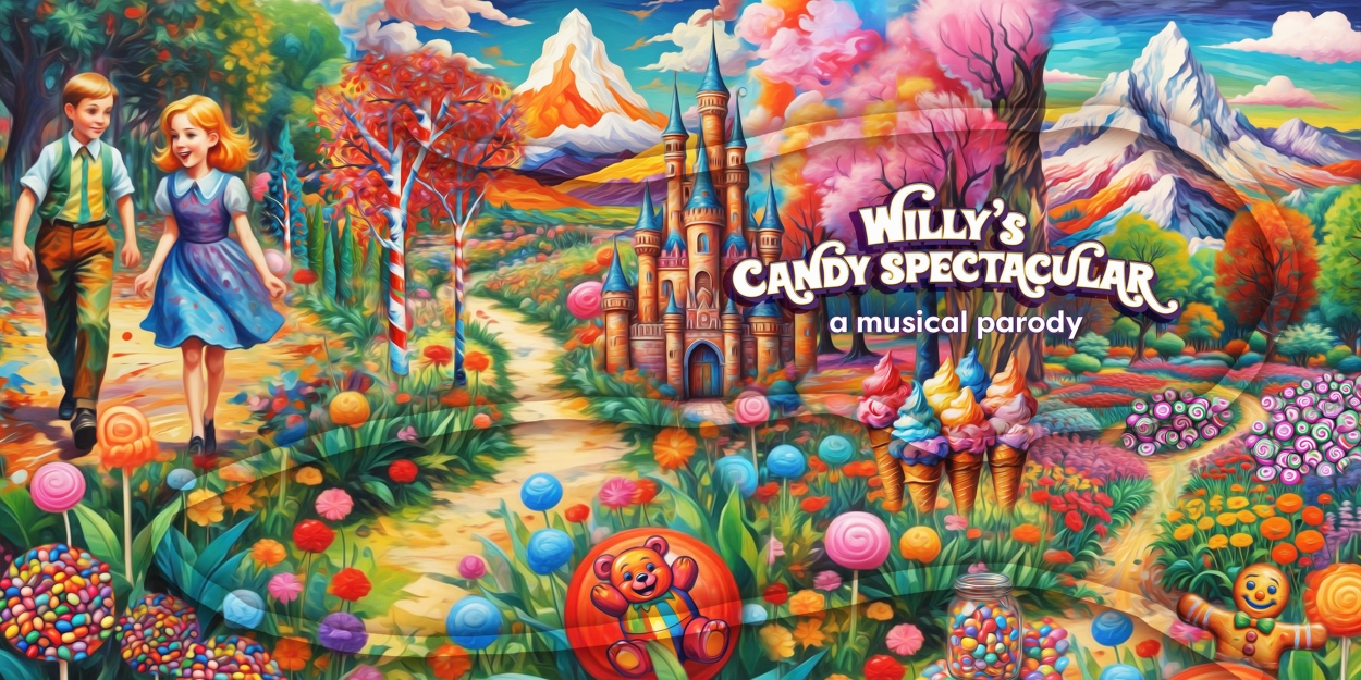 WILLY'S CANDY SPECTACULAR Musical Parody Will Feature a Scratch-and-Sniff Ticket  Image