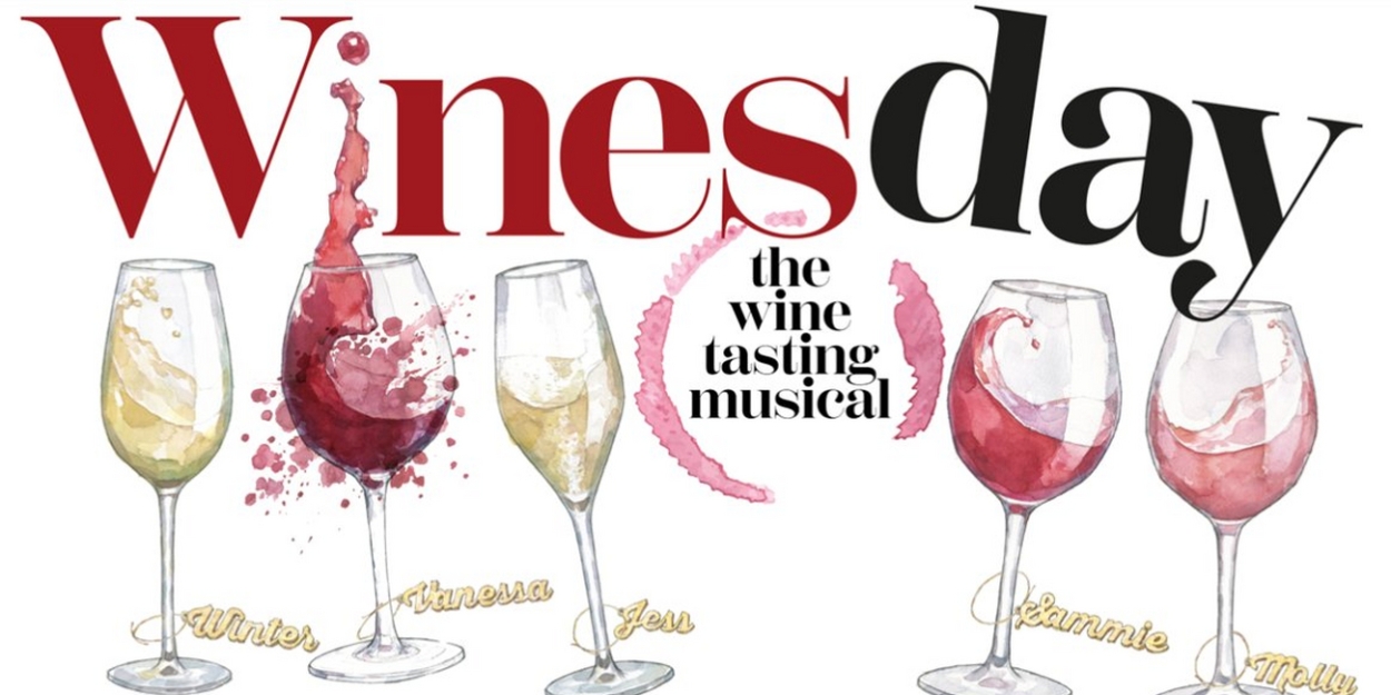 WINESDAY: THE WINE TASTING MUSICAL to be Presented at The Jerry Orbach Theater at The Theatre Center 