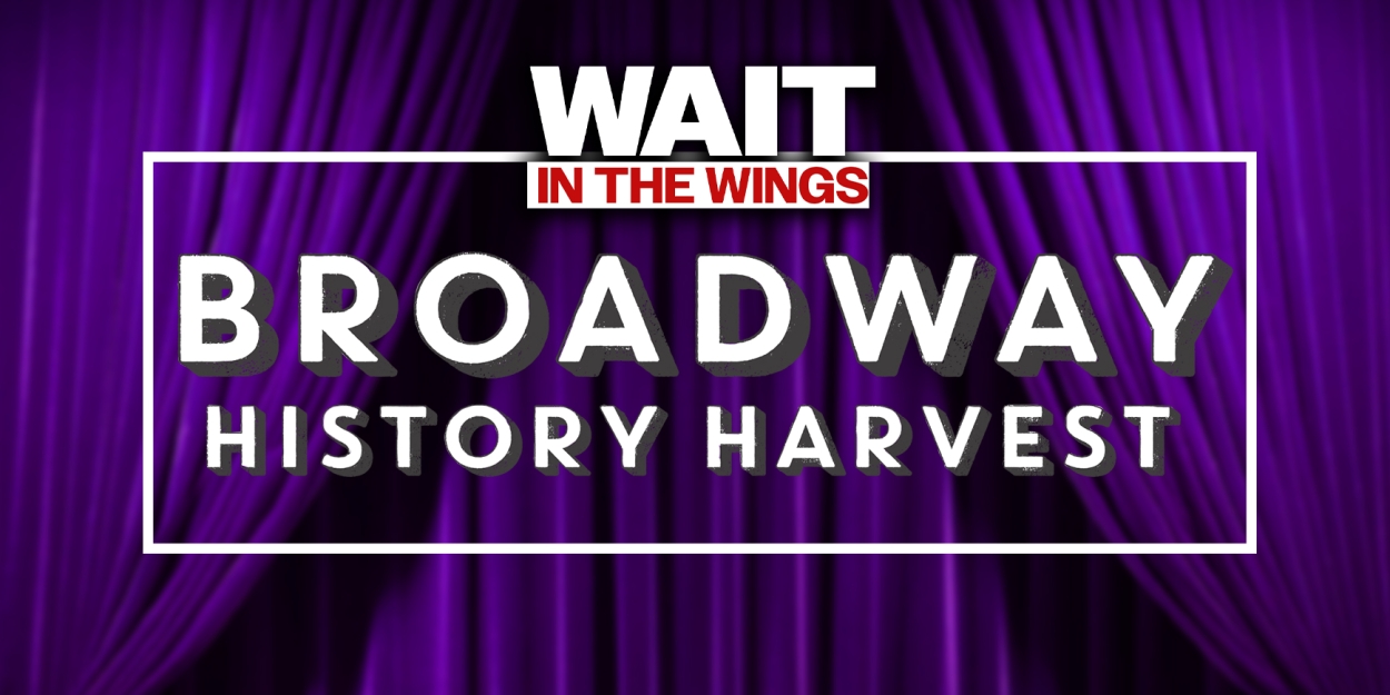 Wait in the Wings Launches Nonprofit; Will Host First Broadway History Harvest Photo