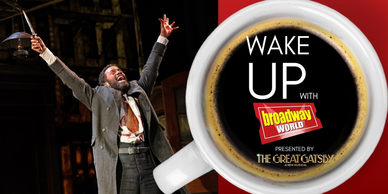 Wake Up With BroadwayWorld April 22, 2026- THE BALUSTERS Opens On Broadway and More