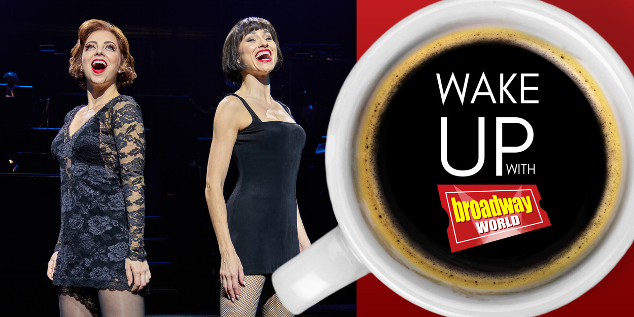 Wake Up With BroadwayWorld August 7, 2026 Wake Up With BroadwayWorld August 7, 2026