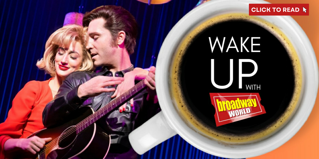 Wake Up With BroadwayWorld February 14, 2024 - Vimarsana News