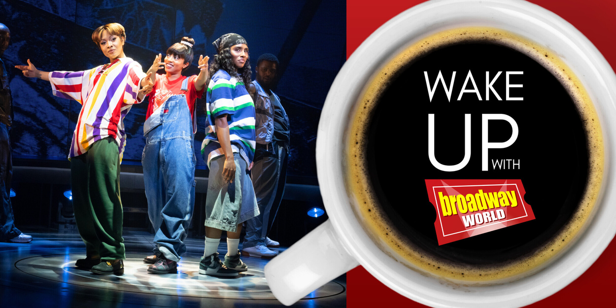 Wake Up With BroadwayWorld July 2, 2026- TLC Musical CRAZYSEXYCOOL First Look and More Wake Up With BroadwayWorld July 2, 2026- TLC Musical CRAZYSEXYCOOL First Look and More