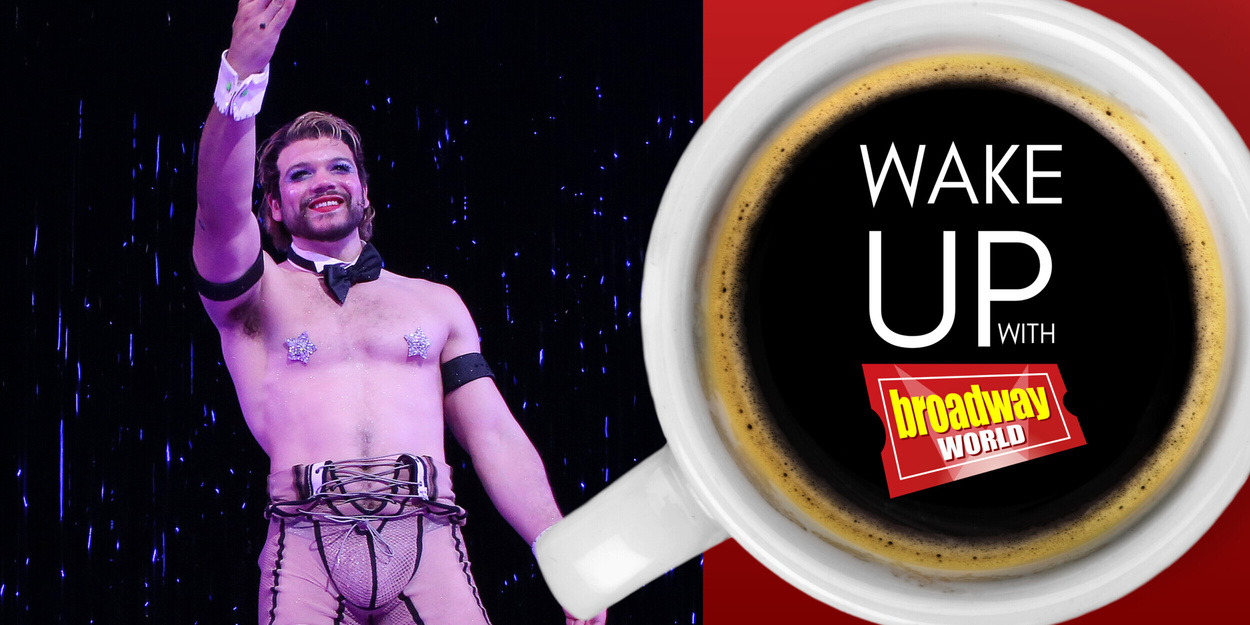 Wake Up With BroadwayWorld July 21, 2026- Learn About How Inflation Impacts Broadway and More Wake Up With BroadwayWorld July 21, 2026- Learn About How Inflation Impacts Broadway and More