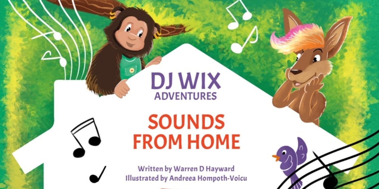 Warren D Hayward Releases New Book DJ WIX ADVENTURES - SOUNDS FROM HOME  Image