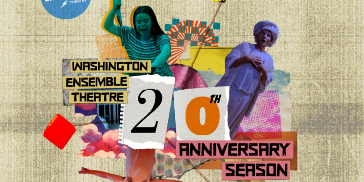 Washington Ensemble Theatre to Present DREAM HOU$E, reSET, and More in 20th Season 