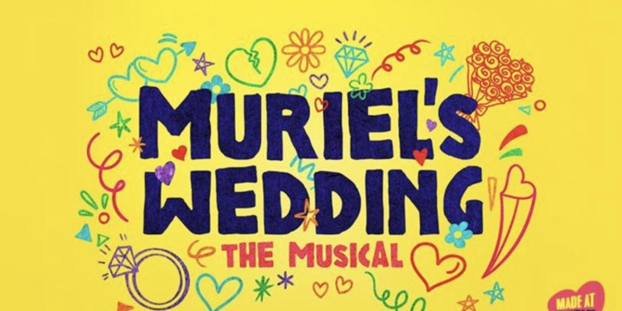 Wedding Seat Tickets Released for MURIEL'S WEDDING THE MUSICAL at Curve  Image