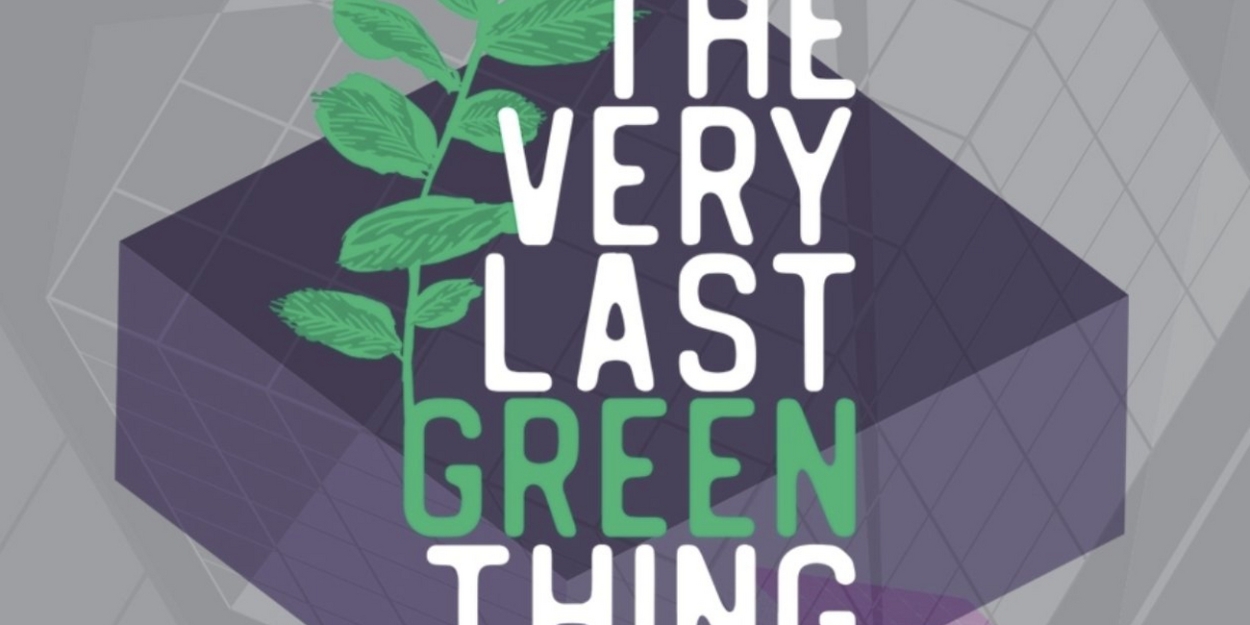 Welsh National Opera Will Perform Eco-Friendly THE VERY LAST GREEN THING 