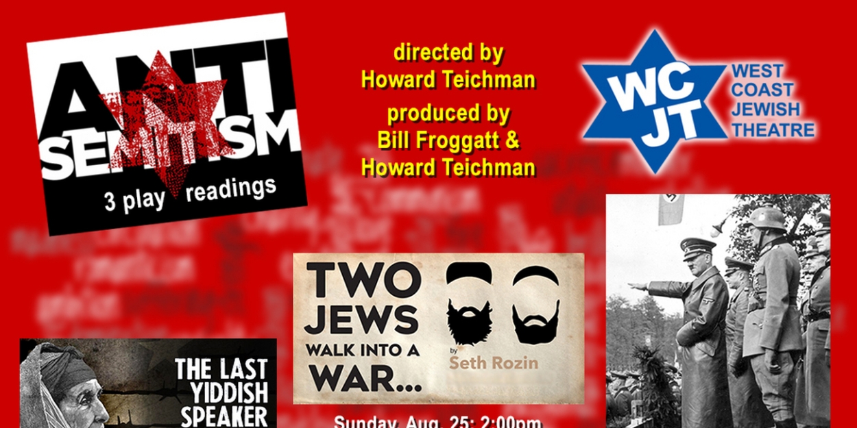 West Coast Jewish Theatre Begins Antisemitism Series Next Month  Image