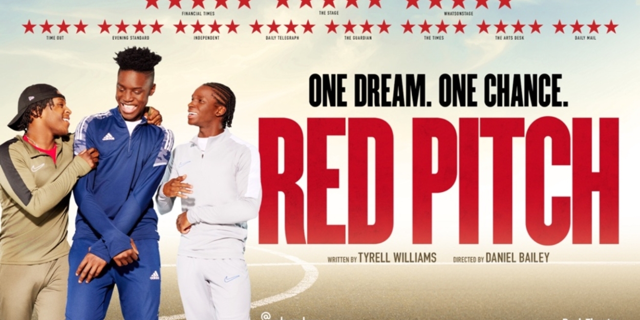 West End Run of the Bush Theatre Production of RED PITCH Announces £10 Tuesdays 