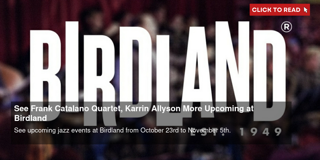 See Frank Catalano Quartet, Karrin Allyson & More Upcoming at Birdland