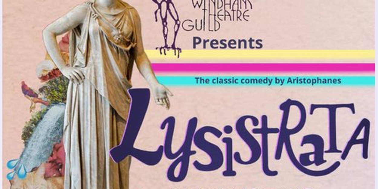 Windham Theatre Guild Presents LYSISTRATA This Month  Image