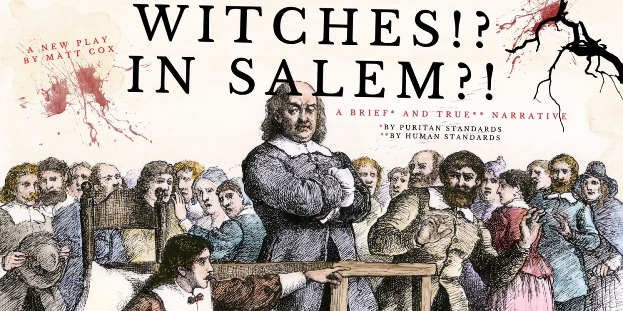 WITCHES!? IN SALEM?! A New Play By Matt Cox Premieres At HERE This March 