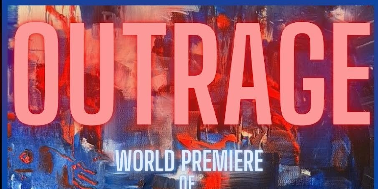 World Premiere OUTRAGE By Allen Barton Opens October 20 At Beverly Hills Playhouse 